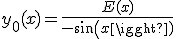 y_0(x)=\frac{E(x)}{-sin(x)}